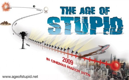 The Age of Stupid The Age of Stupid